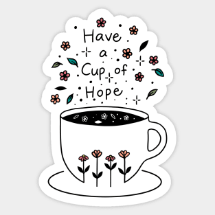 A Cup of Hope Sticker